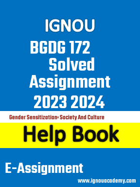 IGNOU BGDG 172 Solved Assignment 2023 2024